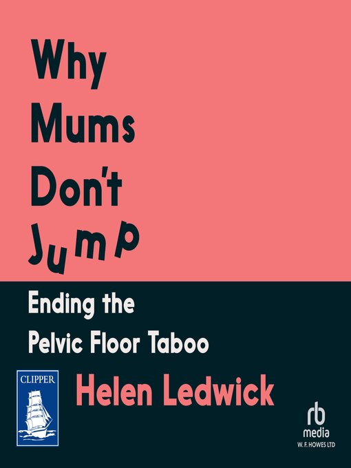 Title details for Why Mums Don't Jump by Helen Ledwick - Available